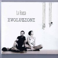 LA BOCCA - EVOLUZIONI (cd nuovo)