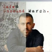 MARCH - SAFE & UNSOUND (cd nuovo)