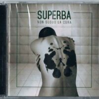 SUPERBA - NON SEGUO LA CURA (cd nuovo)