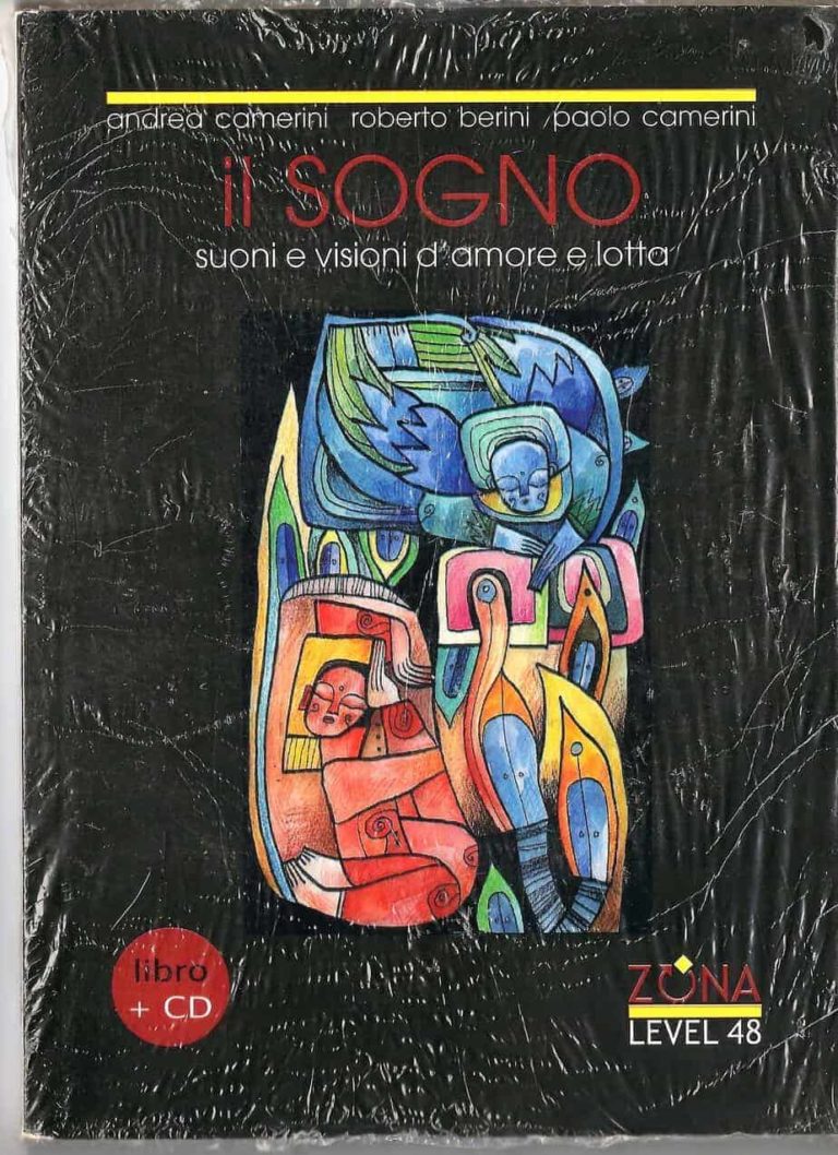 Il sogno. Suoni e visioni d’amore e lotta – di Andrea Camerini, Roberto Berini, Paolo Camerini (LIBRO + CD)