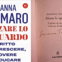 Alzare lo sguardo. Il diritto di crescere, il dovere di educare - Libro autografato da Susanna Tamaro