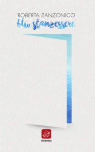 Blu stanzessere – Roberta Zanzonico