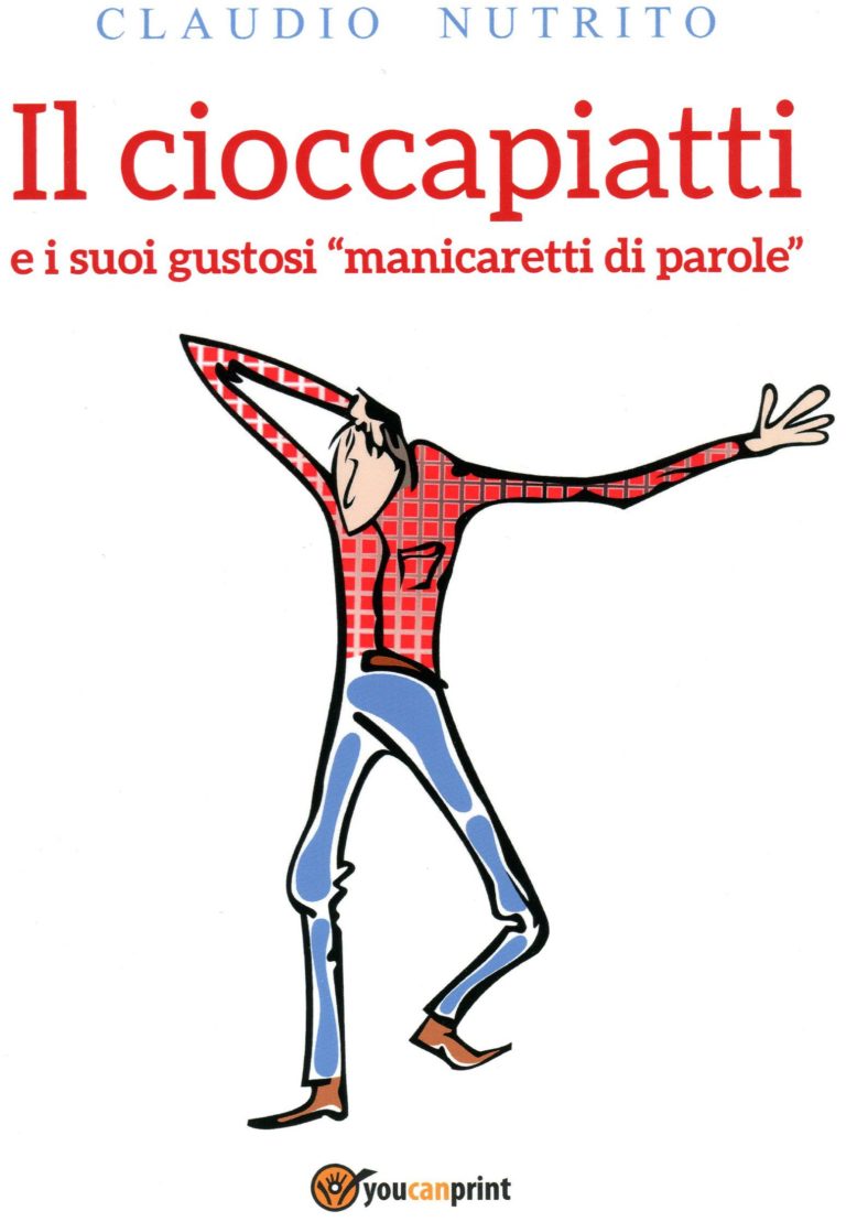 Claudio Nutrito – Il Cioccapiatti (e i suoi gustosi “manicaretti di parole”)