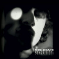 Andrea Lorenzoni - Senza Fiori (cd promo per la stampa)