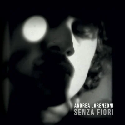 Andrea Lorenzoni – Senza Fiori (cd promo per la stampa)