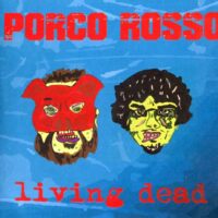 Porco Rosso - Living Dead (cd promo per la stampa)