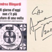 Andrea Mingardi - Al giorno d'oggi non c'è più il futuro di una volta libro autografato