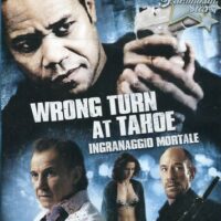 Wrong Turn At Tahoe. Ingranaggio mortale - dvd