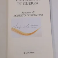 Una donna in guerra di Roberto Costantini – libro autografato