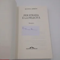 Per strada è la felicità di Ritanna Armeni - libro autografato
