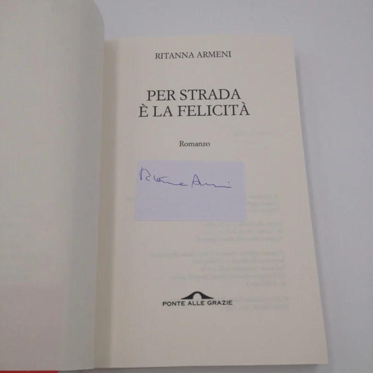Per strada è la felicità di Ritanna Armeni – libro autografato