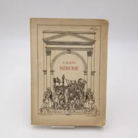 Arrigo Boito - Nerone tragedia in quattro atti (1924)