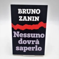Bruno Zanin - Nessuno dovrà saperlo libro autografato signed book 391/500