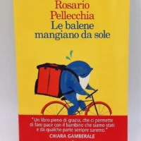 Le balene mangiano da sole autografato da Rosario Pellecchia