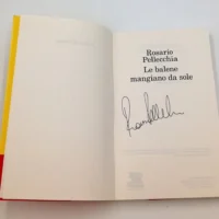 Le balene mangiano da sole autografato da Rosario Pellecchia