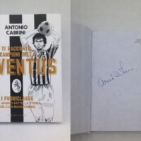 Ti racconto i campioni della Juventus autografato da Antonio Cabrini