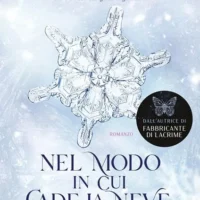 Nel modo in cui cade la neve autografato da Erin Doom