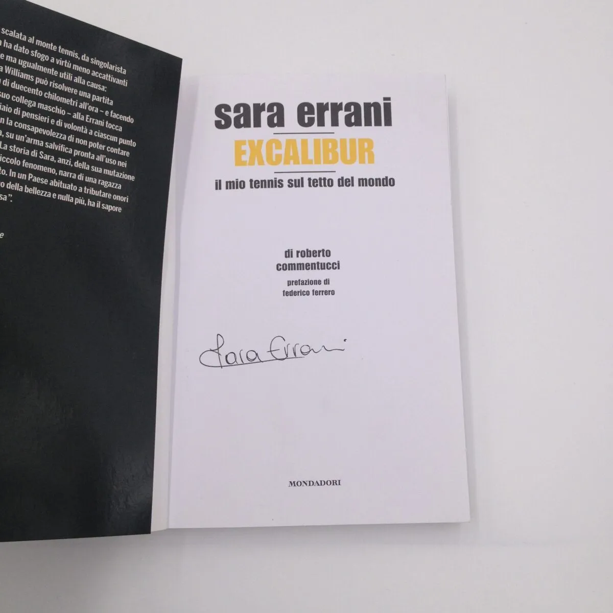 Excalibur. Il mio tennis sul tetto del mondo di Roberto Commentucci - autografato da Sara Errani
