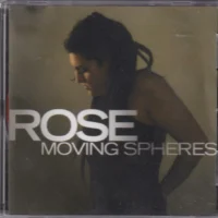 Rose - Moving spheres (cd )