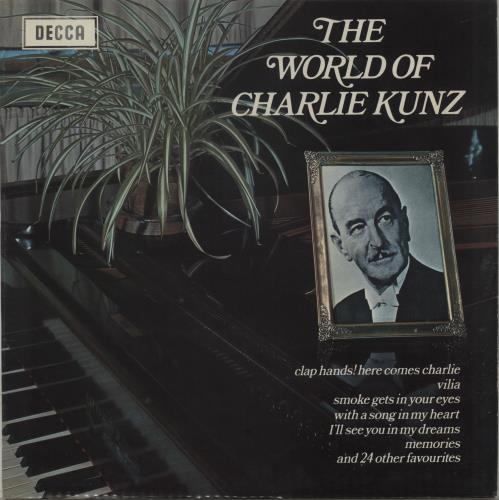Charlie Kunz – The World of Charlie Kunz