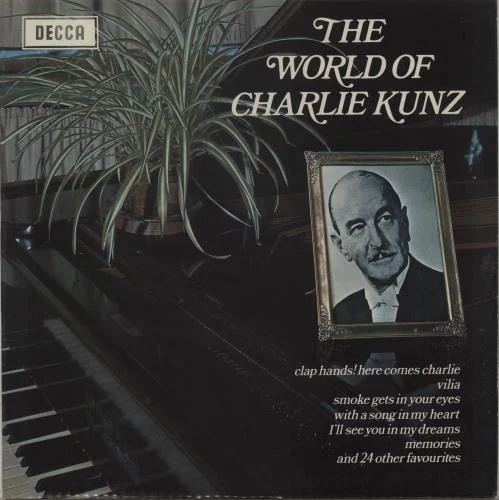 Charlie Kunz – The World of Charlie Kunz