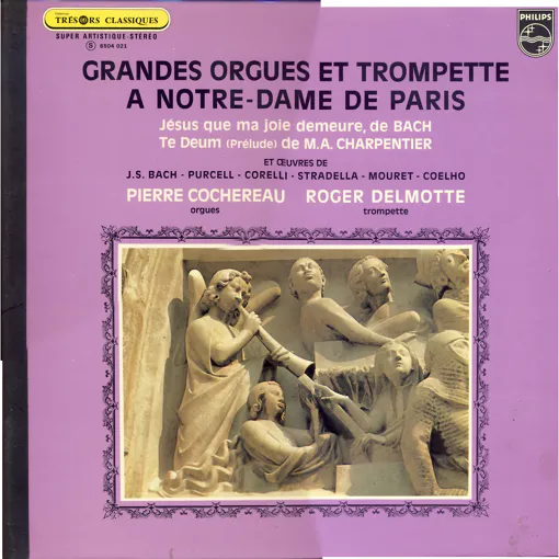 Pierre Cochereau & Roger Delmotte – Grandes Orgues et Trompette à Notre-Dame de Paris